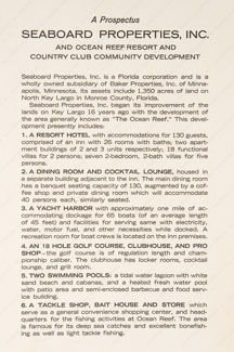 A Prospectus of Development Seaboard Properties, Inc. Ocean Reef Resort and Country C lub Community.  Located 12 miles north of U.S. Highway 1 on Key Laego in Monroe County, Florida.  60 miles by highway, 40 miles by boat, via the Inter Coastal Waterway, from Miami Beach